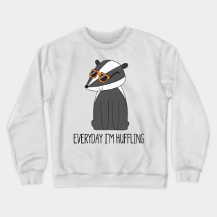 Everyday I'm Hufflin', Funny Cute Badger Crewneck Sweatshirt